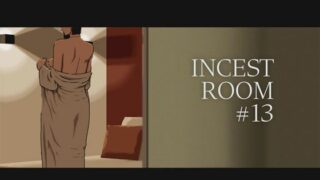 d 585466pl 320x180 - INCEST ROOM＃13【十六夜のキキ】
