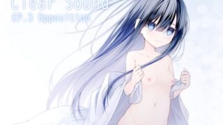 d 599582pl 320x180 - ClearSound EP3.Opposition【Night White Lily】