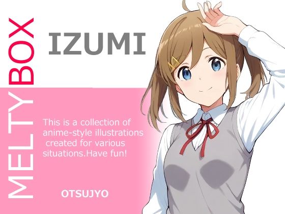 d 540337pl - MELTY BOX - IZUMI【OTSUJYO】