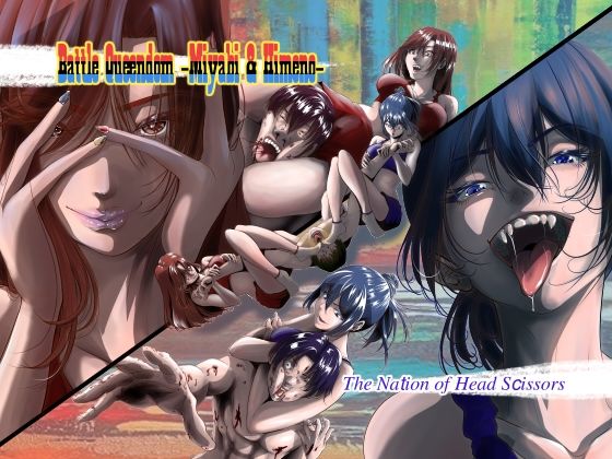 d 445142pl - Battle Queendom -Miyabi ＆ Himeno-【The Nation of Head Scissors】