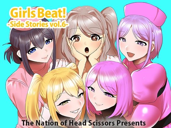 d 635000pl - Girls Beat！ Side Stories vol.6【The Nation of Head Scissors】
